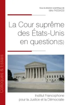 La Cour suprême des États-Unis en question(s)