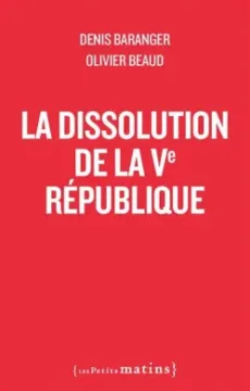 Le dissolution de la Ve République